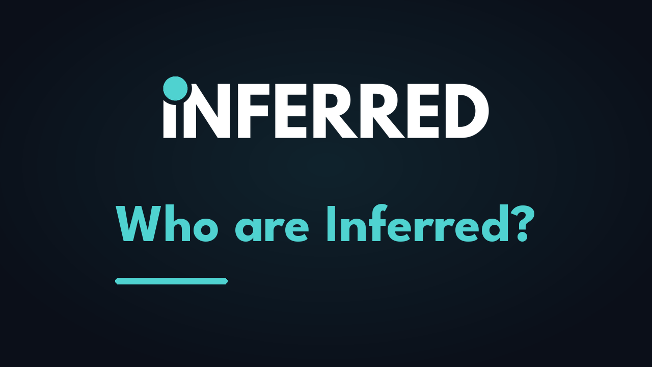 Who are Inferred? — 46 second introduction video